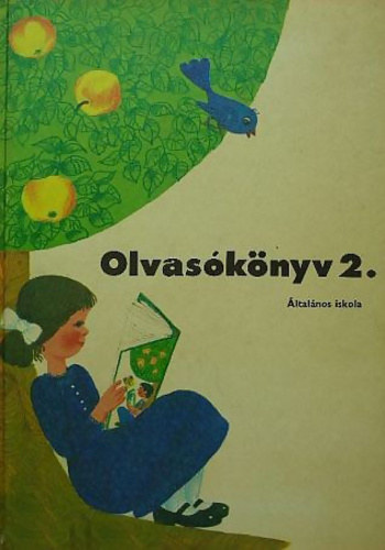Olvas�k�nyv 2. (magyar nyelv �s irodalom az �ltal�nos iskola 2. oszt�lya sz�m�ra)