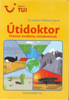 Dr. Friedrich Wilhelm Schardt - tidoktor - Utazsi medicina mindenkinek