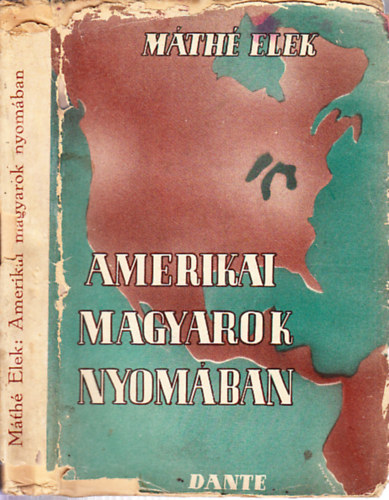 Amerikai magyarok nyom�ban -�trajz az amerikai magyars�g telep�l�si...