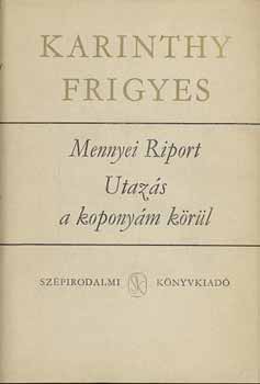 Karinthy Frigyes - Mennyei riport-Utazs a koponym krl
