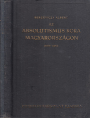 Az absolutismus kora Magyarorsz�gon (1849-1865) III. k�tet