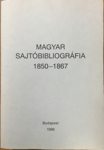 Magyar sajtbibliogrfia 1850-1867
