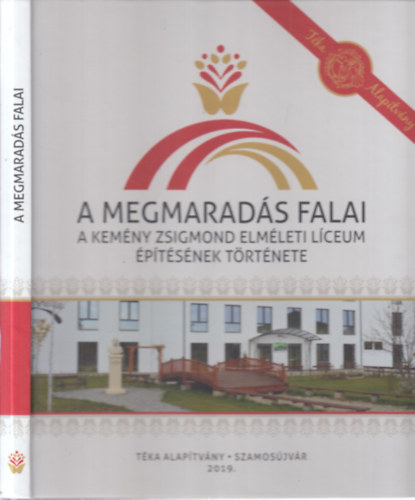 A megmarads falai (A Kemny Zsigmond Elmleti Lceum ptsnek trtnete)