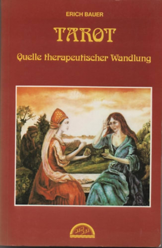 Tarot - Quelle therapeutischer Wandlung (New Age Verlag)