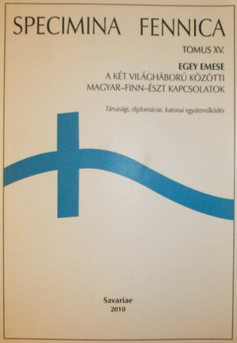 A k�t vil�gh�bor� k�z�tti magyar-finn-�szt kapcsolatok