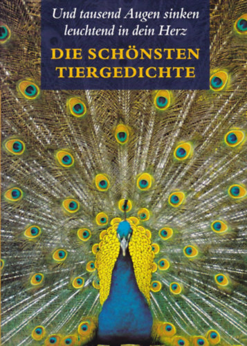 Heike Greve - Und tausend Augen sinken leuchtend in dein Herz. Die schnsten Tiergedichte