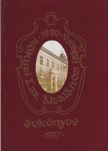 A Rkusi 1. sz. ltalnos Iskola vknyve 1996/97 Szeged