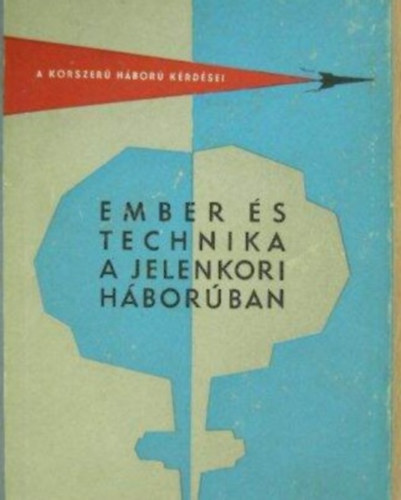 Ember �s technika a jelenkori h�bor�ban