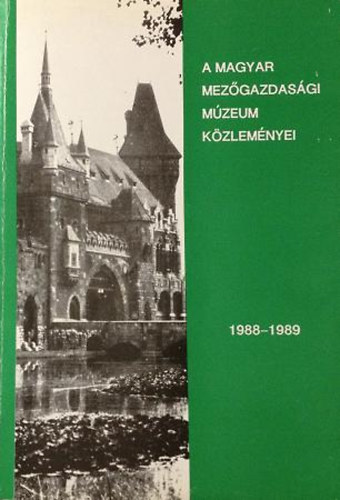A Magyar Mezgazdasgi Mzeum kzlemnyei 1988-1989