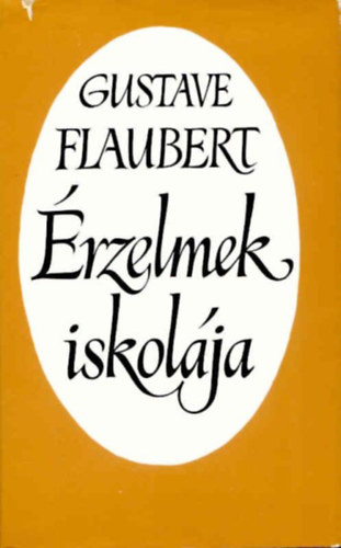 Gustave Flaubert - �rzelmek iskol�ja