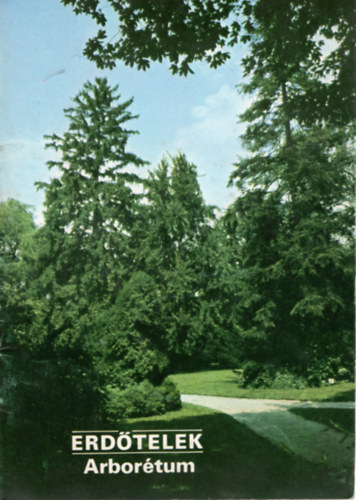 Erd�telek  Arbor�tum- T�jak Korok M�zeumok Kisk�nyvt�ra 58