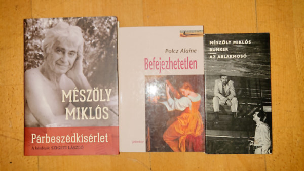 3 m� / 2 k�nyv M�sz�ly Mikl�st�l + aj�nd�k Polcz Alaine-k�nyv:Bunker/Ablakmos�, P�rbesz�k�s�rlet + Befejezhetetlen
