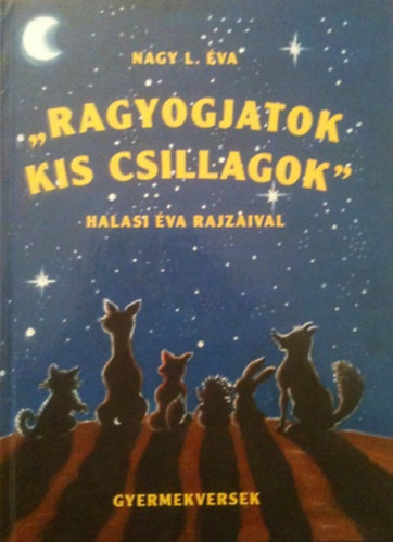 ,,Ragyogjatok kis csillagok'' - Halasi �va rajzaival