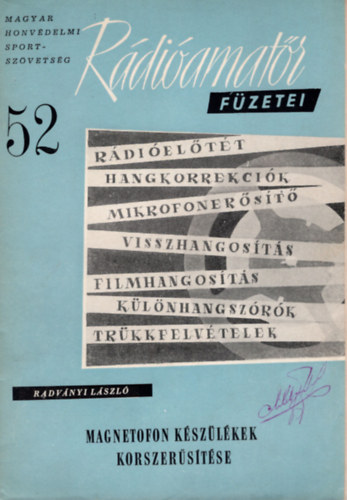 Radv�nyi L�szl� - Magnetofon k�sz�l�kek korszer�s�t�se- R�di�amat�r - f�zetei 52