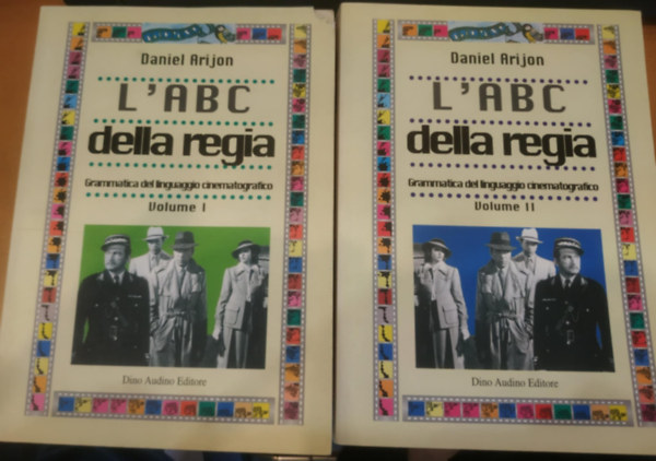L'ABC della regia - Grammatica del linguaggio cinematografico Volume I-II. (Dino Audino Editore)