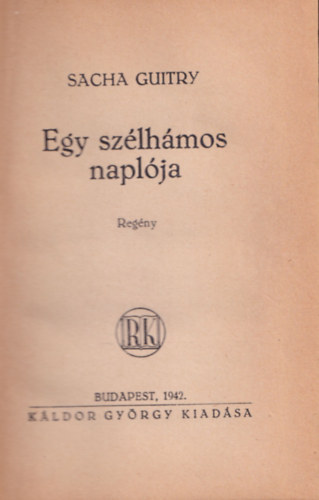 Sacha Guitry - Egy sz�lh�mos napl�ja