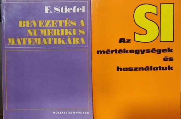 2 db m�, matematika: Bevezet�s a numerikus matematik�ba+ Az SI m�rt�kegys�gek �s haszn�latuk