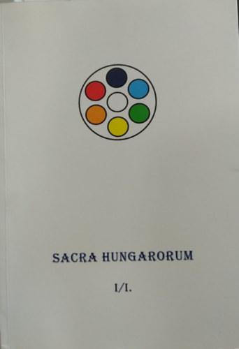 Sacra Hungarorum I/I.