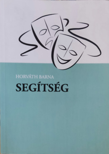 Segtsg - Irodalmi kaleidoszkp (Horvth Barna letmsorozata 9.)