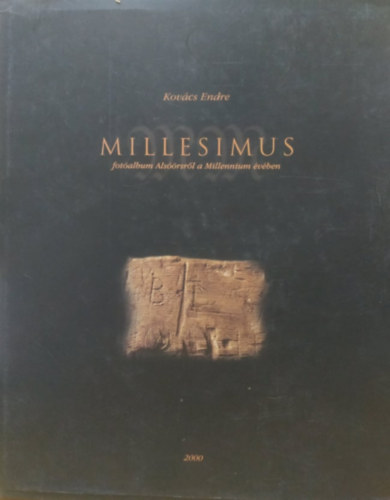 Kovcs Endre - Millesimus - Fotalbum Alsrsrl a Millennium vben