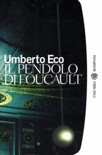 Umberto Eco - Il pendolo di Foucault