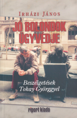 Irh�zi J�nos - J� bolondok �gyv�dje