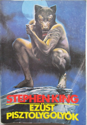 Stephen King - Ez�st pisztolygoly�k