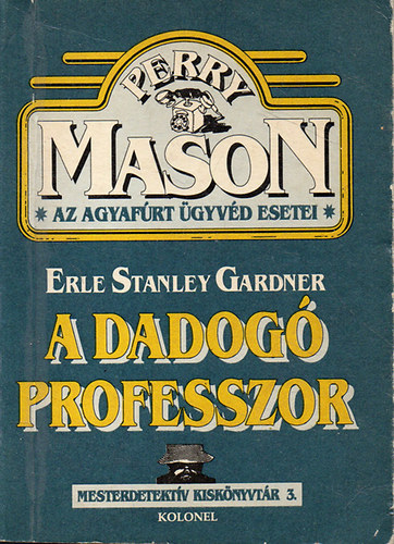 A dadog professzor - Perry Mason, az agyafrt gyvd esetei