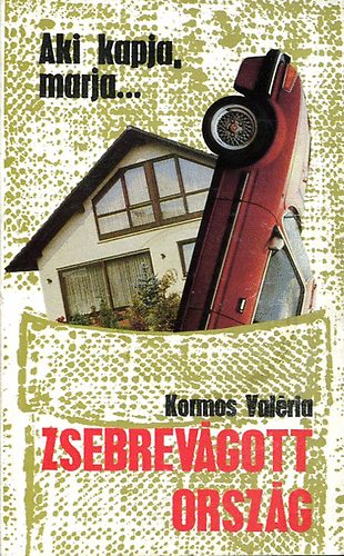 Kormos Val�ria: - Zsebrev�gott orsz�g