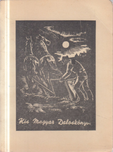 Kis magyar dalosk�nyv