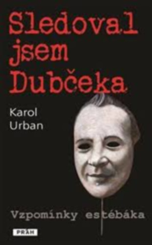 Karol Urban - Sledoval jsem Dub�eka