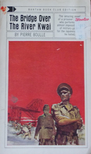 Pierre Boulle - The Bridge over the River Kwai