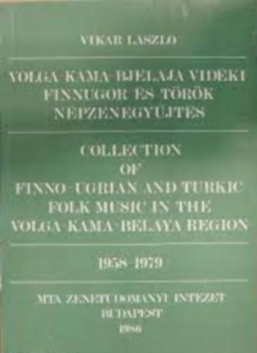 Volga-K�ma-Bjelaja vid�ki finnugor �s t�r�k n�pzenegy�jt�s