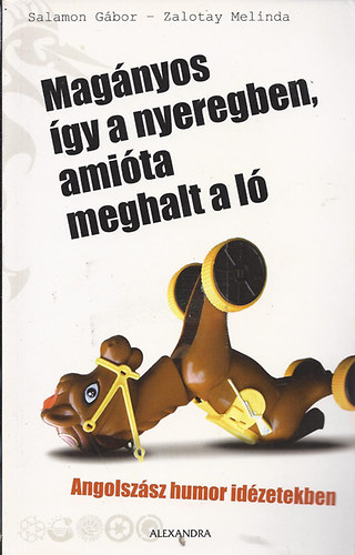 Salamon Gbor-Zalotay Melinda - Magnyos gy a nyeregben, amita meghalt a l (angolszsz idzetek)