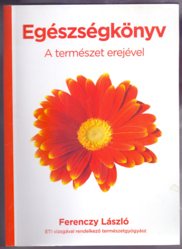 Egszsgknyv - A termszet erejvel az egszsgrt