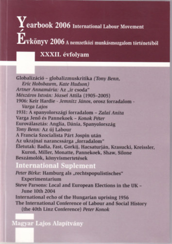 Harsnyi Ivn Bebesi Gyrgy  (szerk.) - vknyv 2006 A nemzetkzi munksmozgalom trtnetbl XXXII. vf.