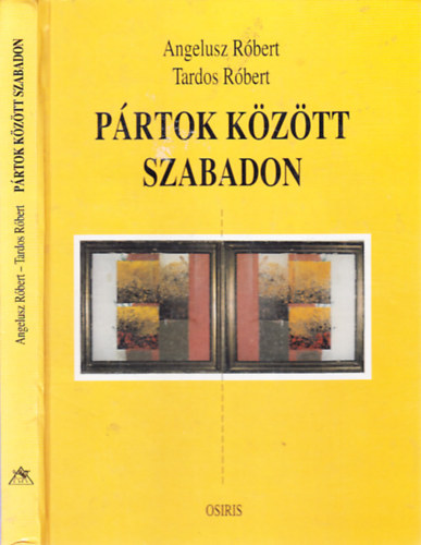 Prtok kztt szabadon (mindkt szerz ltal dediklt)