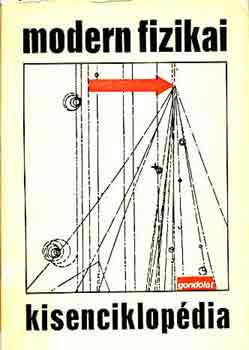 Fnyes Imre  (szerk.) - Modern fizikai kisenciklopdia