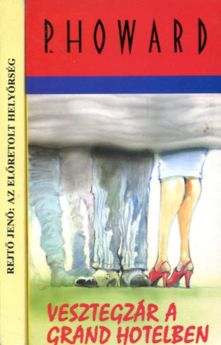 2 db Rejt� k�tet: Az elpretolt hely�rs�g - Vesztegz�r a Grand hotelben