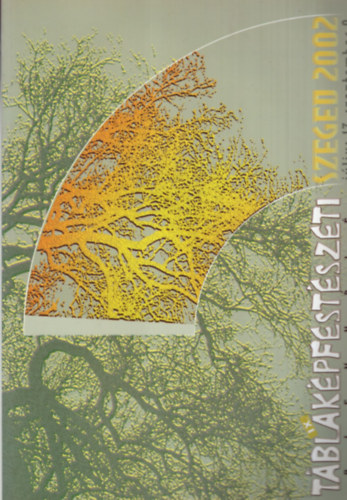 IX.Tblakpfestszeti Biennl - Szeged, 2002 jlius 13-szeptember 8.