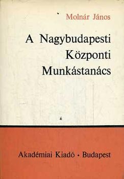 A nagybudapesti Kzponti Munkstancs