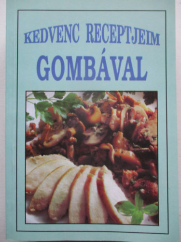 Kedvenc receptjeim gombval