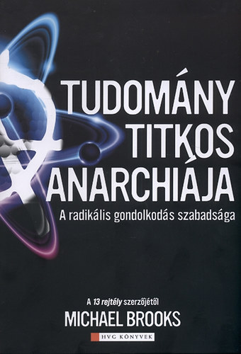 A tudomny titkos anarchija - A radiklis gondolkods szabadsga