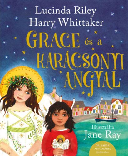 Harry Whittaker Lucinda Riley - Grace �s a kar�csonyi angyal