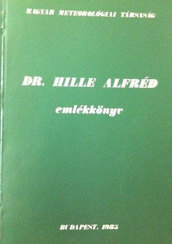 Dr. Hille Alfrd emlkknyv