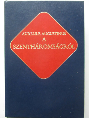 Aurelius Augustinus - A szenthromsgrl