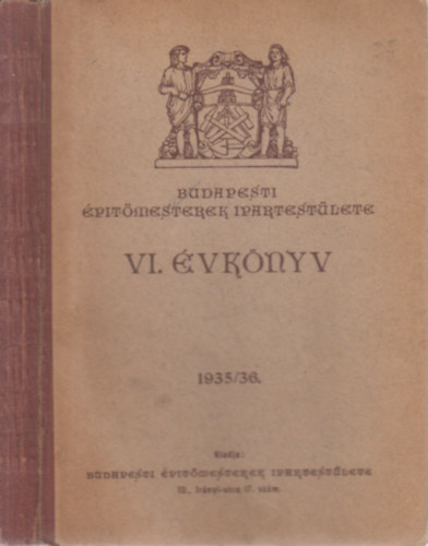 Budapesti ptmesterek Ipartestlete VI. vknyv (1935/36)