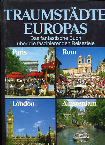 Traumst�dte Europas - Das fantastische Buch �ber die faszinierenden...