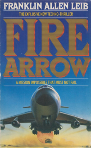 Franklin Allen Leib - Fire Arrow