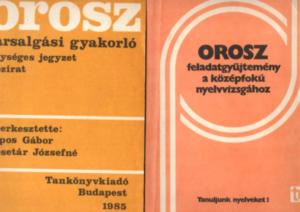 2 db orosz nyelvknyv: Orosz feladatgyjtemny a kzpfok nyelvvizsghoz- Tanuljunk nyelveket! + Orosz trsalgsi gyakorl - egysges jegyzet